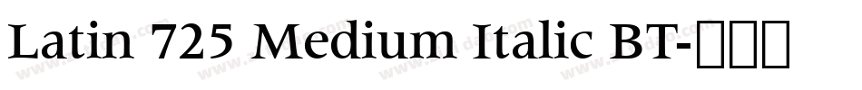 Latin 725 Medium Italic BT字体转换
